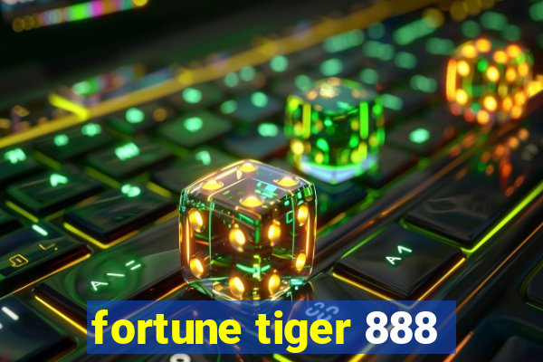 fortune tiger 888